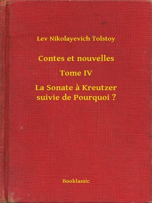 cover image of Contes et nouvelles--Tome IV--La Sonate à Kreutzer suivie de Pourquoi ?